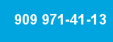 909 971-41-13 909 971-41-13